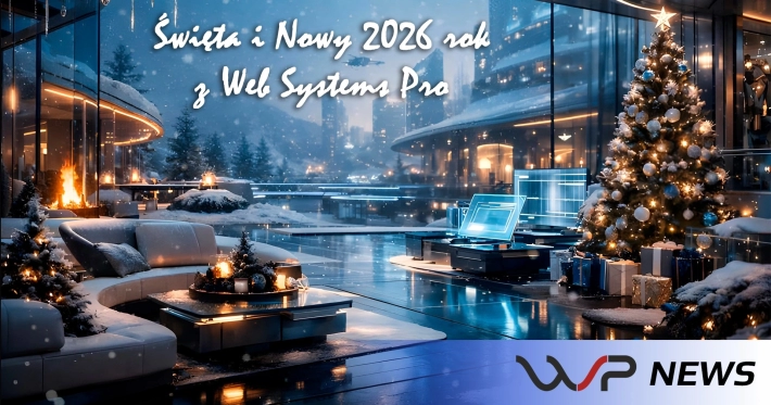 Święta i Nowy 2026 rok z Web Systems Pro: nowy wygląd platformy, realne usprawnienia i więcej komfortu