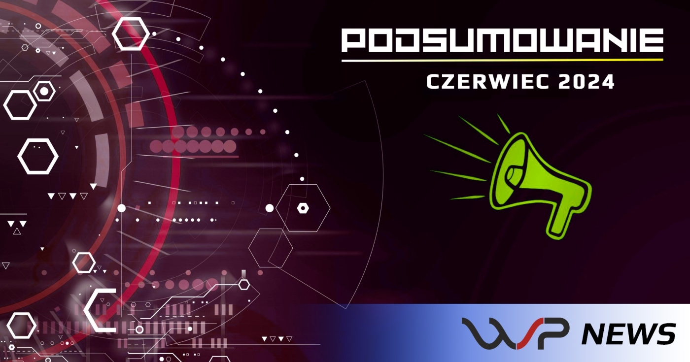 Podsumowanie za czerwiec 2024