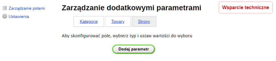 Zarządzanie dodatkowymi parametrami (sklep) Zarządzanie dodatkowymi parametrami (sklep)